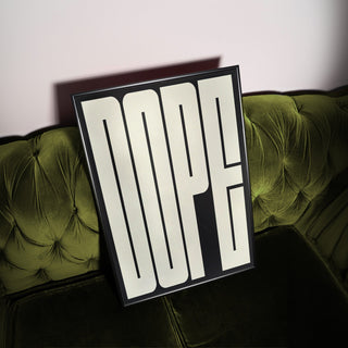 DOPE typography wall art print in black and white, modern bold stretched lettering design, framed poster for contemporary home decor, living room or office wall art.