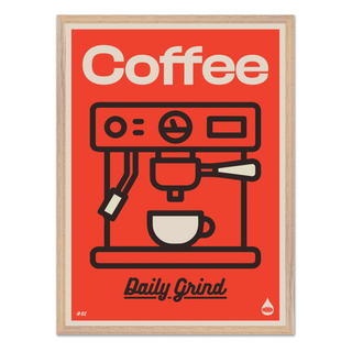 Red Poster with coffee machine illustration and 'Coffee Daily Grind' text on a red background displayed in oak wooden frame. 